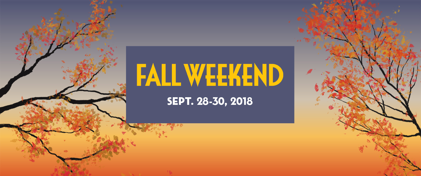 Fall Weekend Sept. 28 - 30